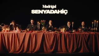 Madrigal  Sen ya da Hiç [upl. by Polash]