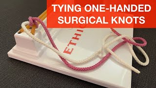 Tying OneHanded Surgical Knots [upl. by Guise]