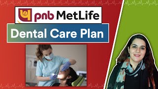 PNB MetLife Dental Care Plan Details  DENTAL INSURANCE IN INDIA  Gurleen Kaur Tikku [upl. by Joliet]