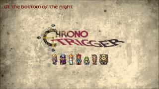 Chrono Trigger  At the Bottom of the Night Remastered [upl. by Aliekahs]