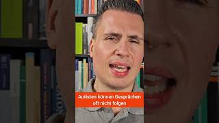 Autisten können Gesprächen oft nicht richtig folgen [upl. by Leirol]