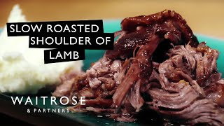 How To Make Slow Roasted Shoulder Of Lamb  Waitrose [upl. by Tal]