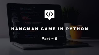 Simple Hangman game in Python Part 6 Based on MITOCW 60001 [upl. by Mendie]