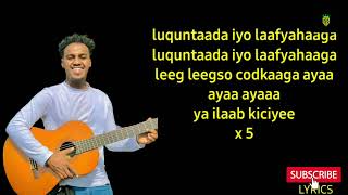 SIDA LAYLA IYO QAYS  LYRICS  ABDI QANI BOSS  2O22 [upl. by Ereynihc]