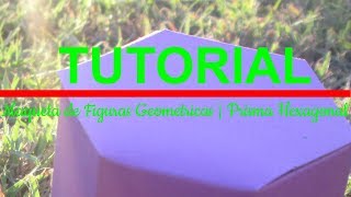 Maqueta de Figuras Geométricas 5Prisma Hexagonal w Jeremías TUTORIAL  HTC [upl. by Arrol739]