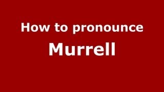 How to Pronounce Murrell  PronounceNamescom [upl. by Thury]