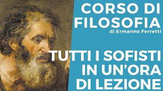 Tutti i sofisti in unora di lezione [upl. by Yeldud]