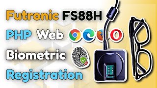 Futronic FS88H PHP Web Biometric Integration  PART 1 User Registration [upl. by Frye990]