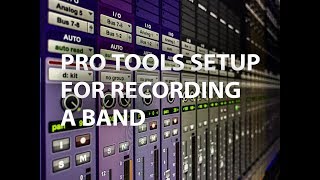 Pro Tools setup for recording a band part 1  Tracking [upl. by Sivie]