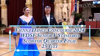 Vienna Dance Concourse 2024  Senior V Standard Slowfox WDSF  Quarter Final  25 July 2024 [upl. by Gombach]