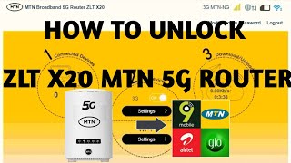 How To Unlock ZLT X20 MTN 5G Router Permanent Unlock [upl. by Geneva820]