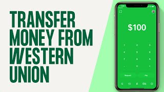 How to Transfer Money From Western Union to Cash App 2024 [upl. by Fidel734]