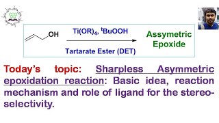 Sharpless Asymmetric Epoxidation Basic idea Mechanism and Role of ligand for Stereoselectivity [upl. by Ecneret]