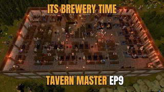 TAVERN MASTER EP 9  ITS BREWERY TIME [upl. by Willcox570]