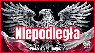 PIOSENKA NIEPODLEGŁA  Patriotyczna Piosenka Rockowa niepodległość patriotyzm 11listopada wojsko [upl. by Yltneb406]