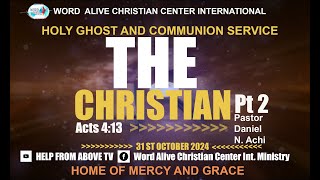 THE CHRISTIAN P2 HOLY GHOST AD COMMUNION SERVICE WITH PASTOR DANIEL N ACHI [upl. by Eedyaj889]