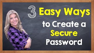 How to Create a Secure Password plus passwords to stay away from [upl. by Paxon]