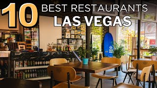 The 10 BEST Restaurants in Las Vegas for 2024 [upl. by Mott125]