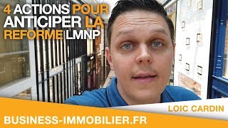 4 actions pour anticiper la réforme du statut LMNP [upl. by Violet868]