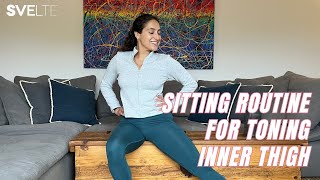 Ultimate Sitting Routine For Toning Inner Thighs [upl. by Joete]