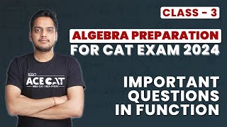 Mastering Algebra Functions for CAT 2024 Made EASY by Top Expert [upl. by Elyrad]