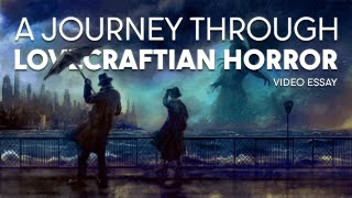 Lovecraftian Horror A Journey through Movies Games and Its Origins  Video Essay [upl. by Rufena]