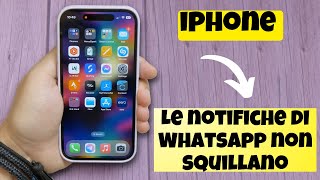 Le notifiche di Whatsapp non squillano su iPhone 2024 [upl. by Myca]