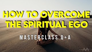 Overcoming Spiritual Guilt  MasterClass QampA [upl. by Inaniel305]