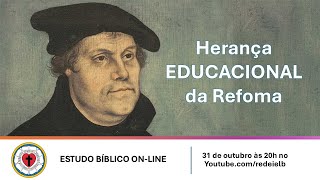 Estudo biblico Herança EDUCACIONAL da Refoma [upl. by Claudy]