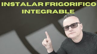 como instalar un frigorifico integrable [upl. by Emolas]