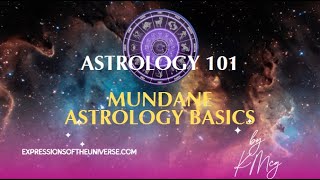 Astrology 101 Mundane Astrology Basics [upl. by Mukerji]