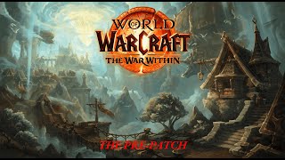 WORLD OF WARCRAFT THE WAR WITHIN Episode 19 The Rogue amp Shaman Day 18 PrePatch [upl. by Valora893]