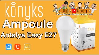 Konyks 🇲🇫 Antalya EASY E27  lampoule qui a de la ressource compatible Google et Alexa [upl. by Louis834]