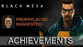 Black Mesa  Достижение Prophylactic Suggested [upl. by Jocelyne]