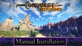 Conquest Reforged Manual Installation Tutorial [upl. by Ennoirb909]