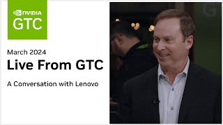 Live from GTC 2024  Interview with Lenovo [upl. by Beal76]