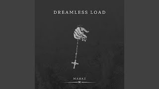 Dreamless Load [upl. by Leanard]