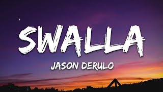 Jason Derulo  Swalla Lyrics feat Nicki Minaj amp Ty Dolla ign [upl. by Nnagem]