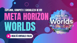 🟢 Meta Horizon Worlds Esplora Competi e Socializza in VR  Recensioni e Eventi dal Vivo [upl. by Yeleak]