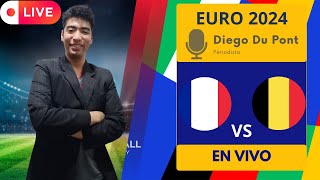 ⚽ FRANCIA VS BÉLGICA  EURO 2024  EN VIVO 🎙️DIEGO DU PONT [upl. by Akihsat]