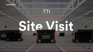 AutoStore  Site Visit  TTI [upl. by Annahahs]