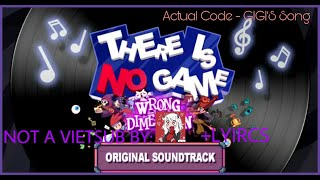 Actual Code  Gigis Song  There is no game Wrong Dimension Vietsub  Lyrics [upl. by Brittany]