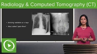 Radiology and Computed Tomography CT – Radiology  Lecturio [upl. by Norved497]