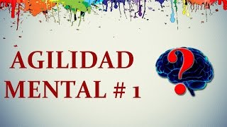 AGILIDAD MENTAL  1 [upl. by Ranilopa117]