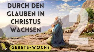 DURCH DEN GLAUBEN IN CHRISTUS WACHSEN [upl. by Idyh]