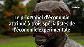 Le prix Nobel d’économie attribué à trois spécialistes de l’économie expérimentale [upl. by Lola]