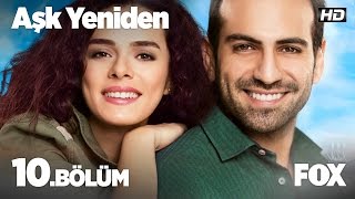 Aşk Yeniden 10 Bölüm [upl. by Darda]