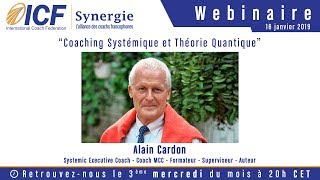 quotCoaching Systémique et Théorie Quantiquequot avec Alain Cardon  ICF Synergie [upl. by Timus]