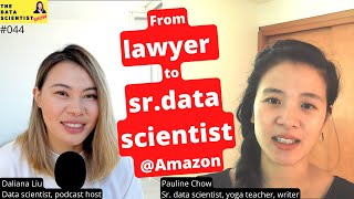 From lawyer to data scientistAmazon reinvent your life Pauline Chow  the data scientist show044 [upl. by Henke]