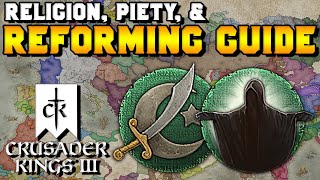 Religion Piety and Reforming Faith Guide in Crusader Kings 3 Fervor Doctrines amp Tenets [upl. by Ball]